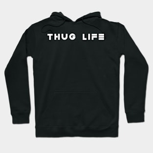 Thug Life Hoodie